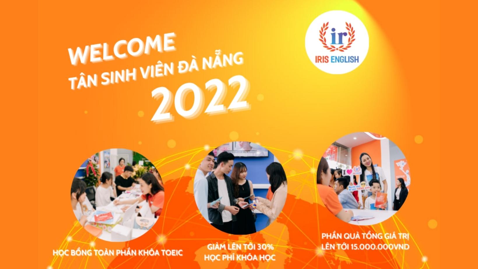 Iris Welcome Tân Sinh Viên Đà Nẵng 2022