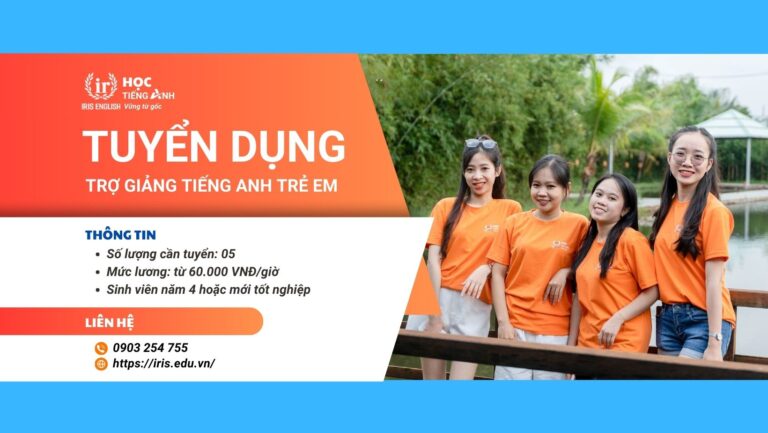Iris English Tuyển Dụng Trợ Giảng Tiếng Anh Trẻ Em