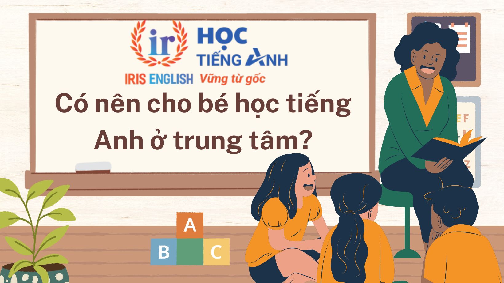 Có nên cho bé học tiếng Anh ở trung tâm?