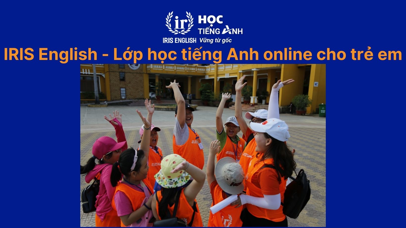 IRIS English - Lớp học tiếng Anh online cho trẻ em