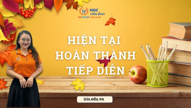 Thì hiện tại hoàn thành tiếp diễn (Present Perfect Continuous)