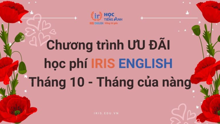 Chương trình ưu đãi học phí IRIS English tháng 10 - Tháng của nàng