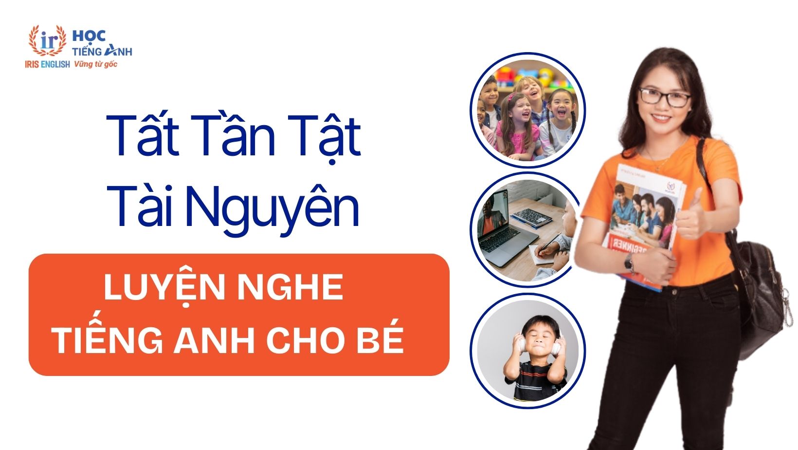 tat-tan-tat-tai-nguyen-luyen-nghe-tieng-anh-cho-be