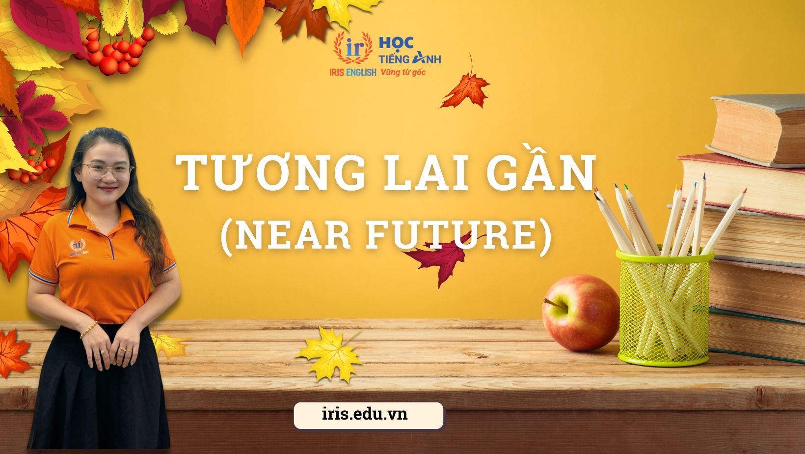 Tìm hiểu thì tương lai gần