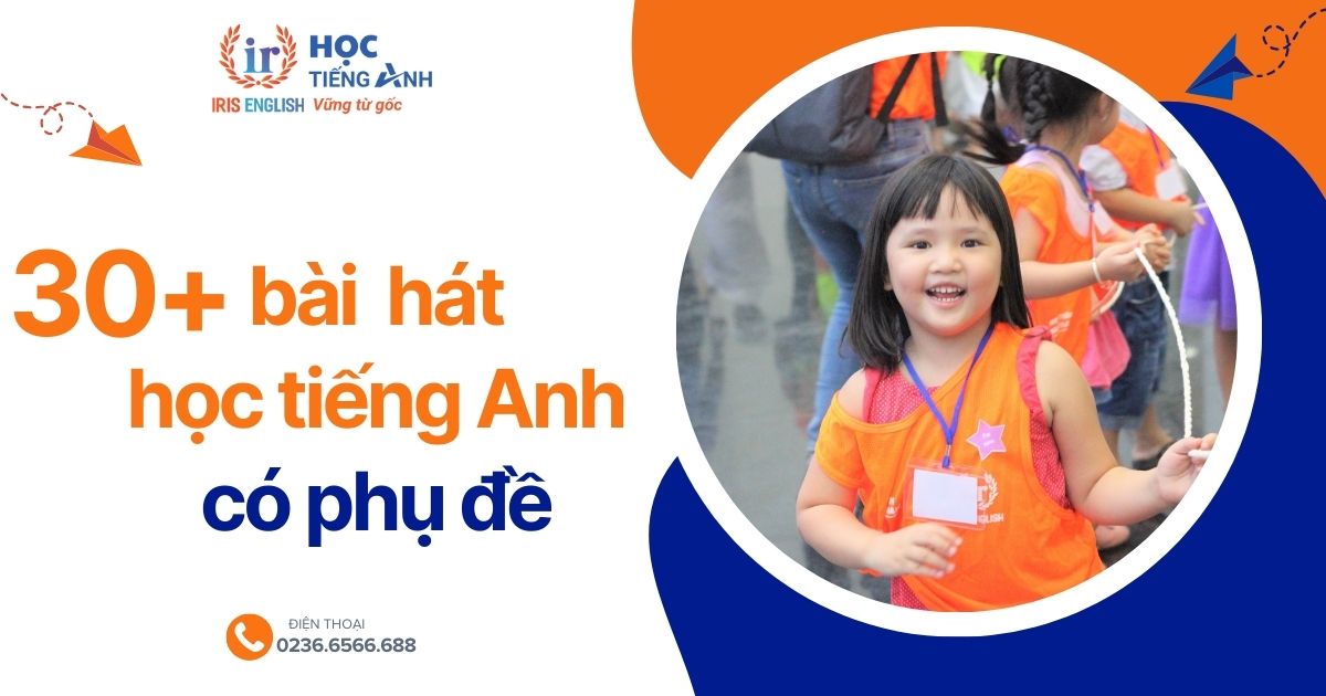 30+ bài hát học tiếng Anh có phụ đề