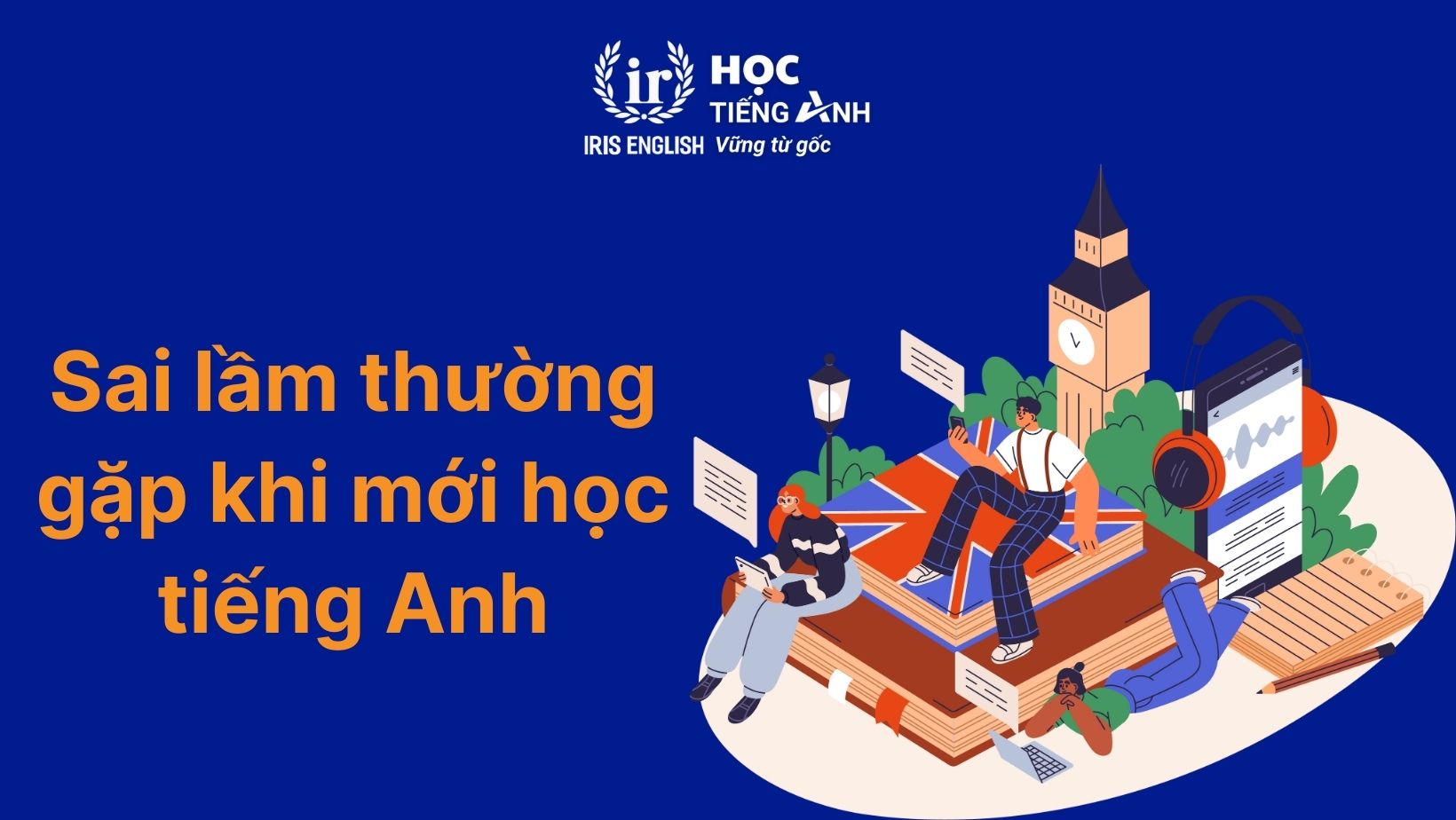Sai lầm thường gặp khi mới học tiếng Anh