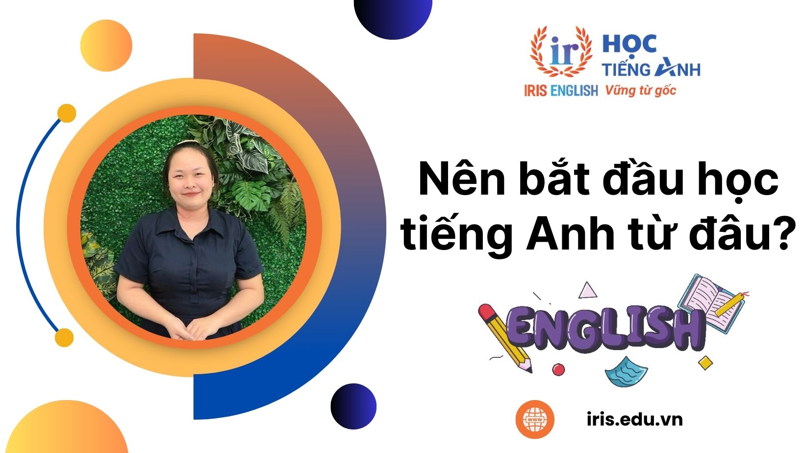 Nên bắt đầu học tiếng Anh từ đâu?