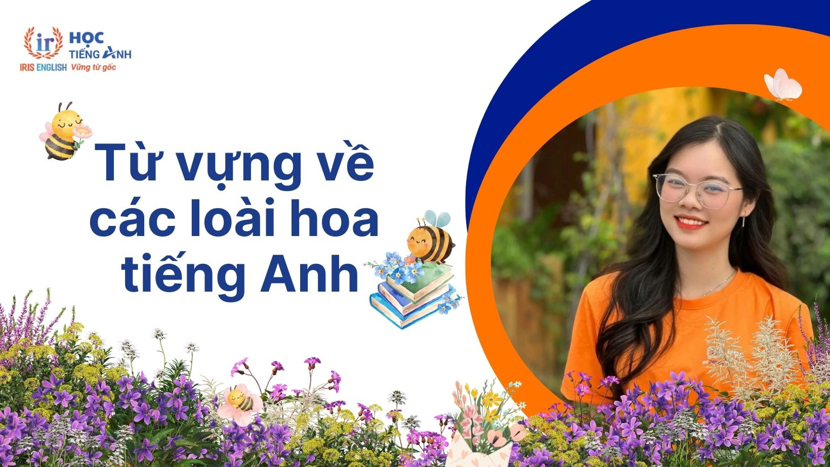 Từ vựng về các loài hoa bằng tiếng Anh