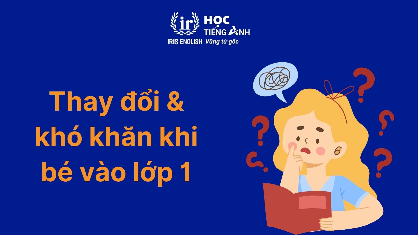 Các thay đổi và khó khăn khi dạy bé vào lớp 1