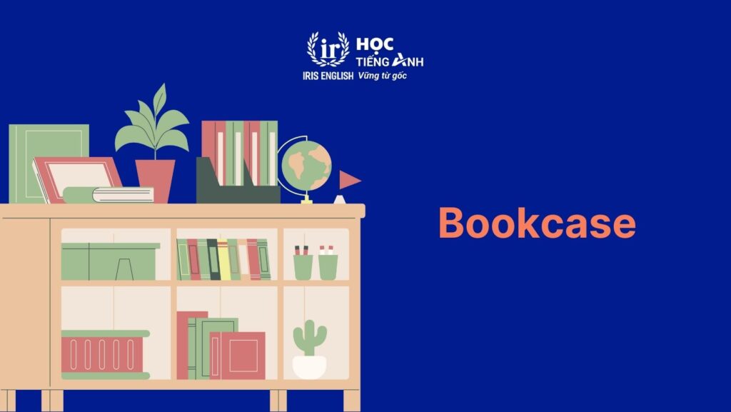 Từ vựng về đồ vật trong phòng khách bằng tiếng Anh thông dụng