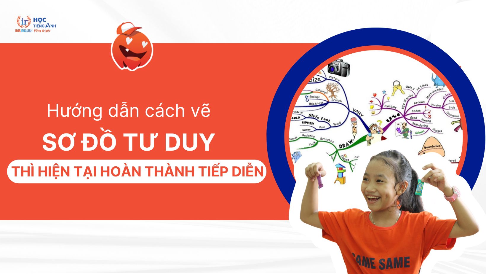 huong-dan-cach-ve-so-do-tu-duy-thi-hoan-thanh-tiep-dien-don-gian-de-nho