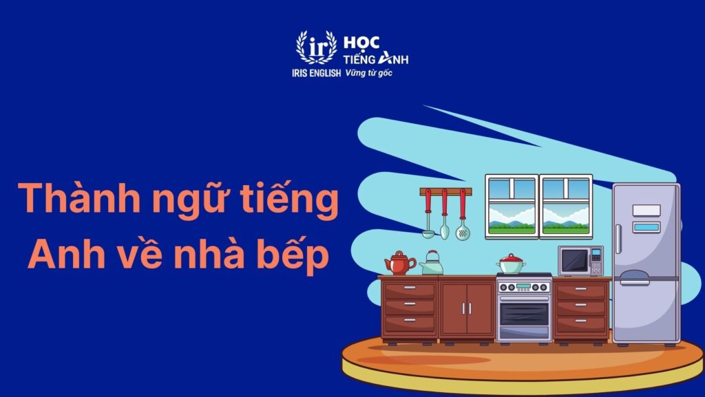 Đoạn văn mẫu tiếng Anh về nhà bếp