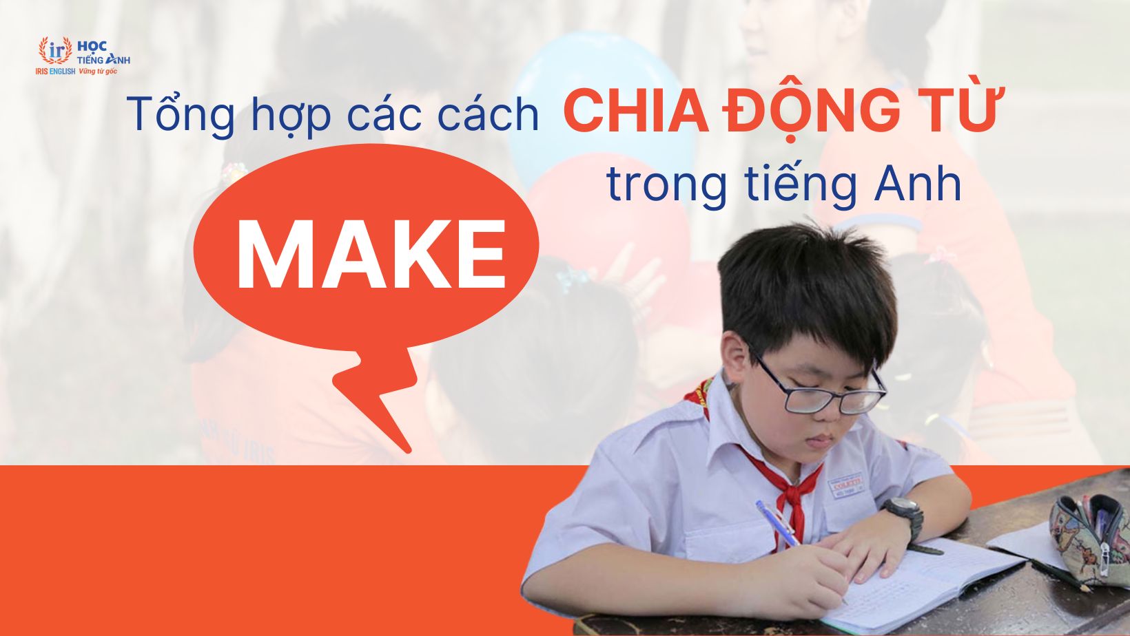 tong-hop-cac-cach-chia-dong-tu-make-trong-tieng-anhtong-hop-cac-cach-chia-dong-tu-make-trong-tieng-anh