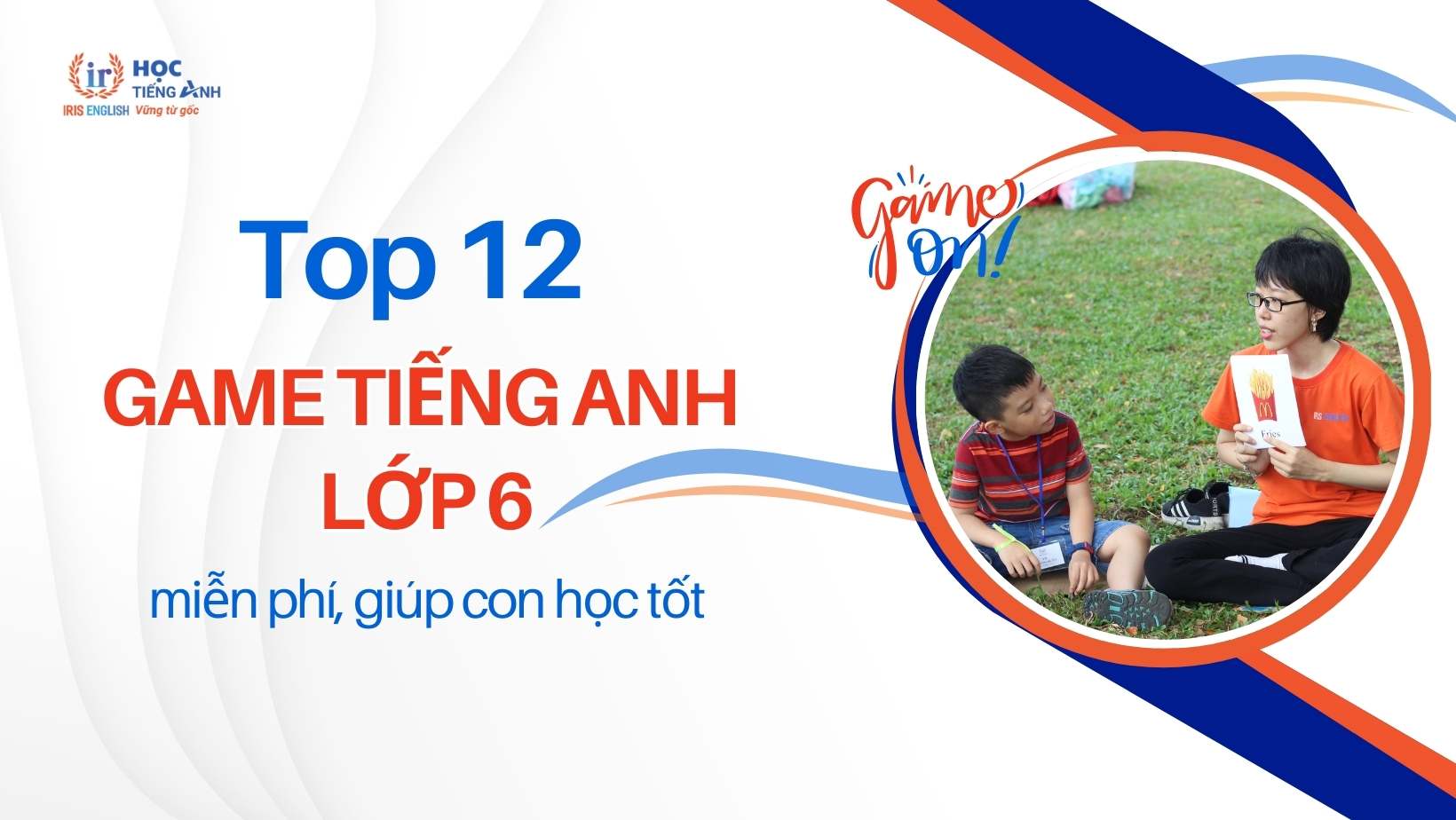 top-12-game-tieng-anh-lop-6-mien-phi-giup-con-hoc-tot