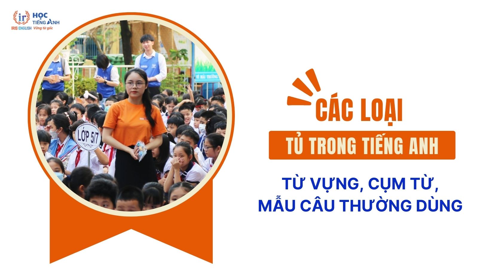 cac-loai-tu-trong-tieng-anh-tu-vung-cum-tu-mau-cau-van-mau