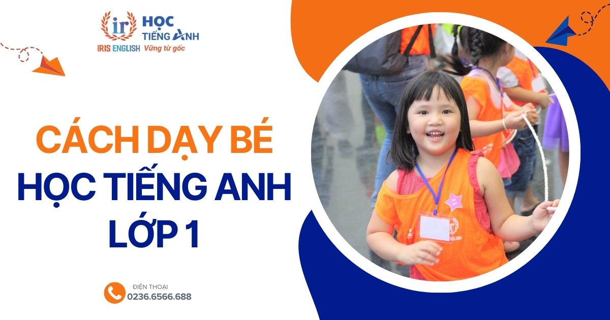 Cách dạy bé học tiếng Anh lớp 1