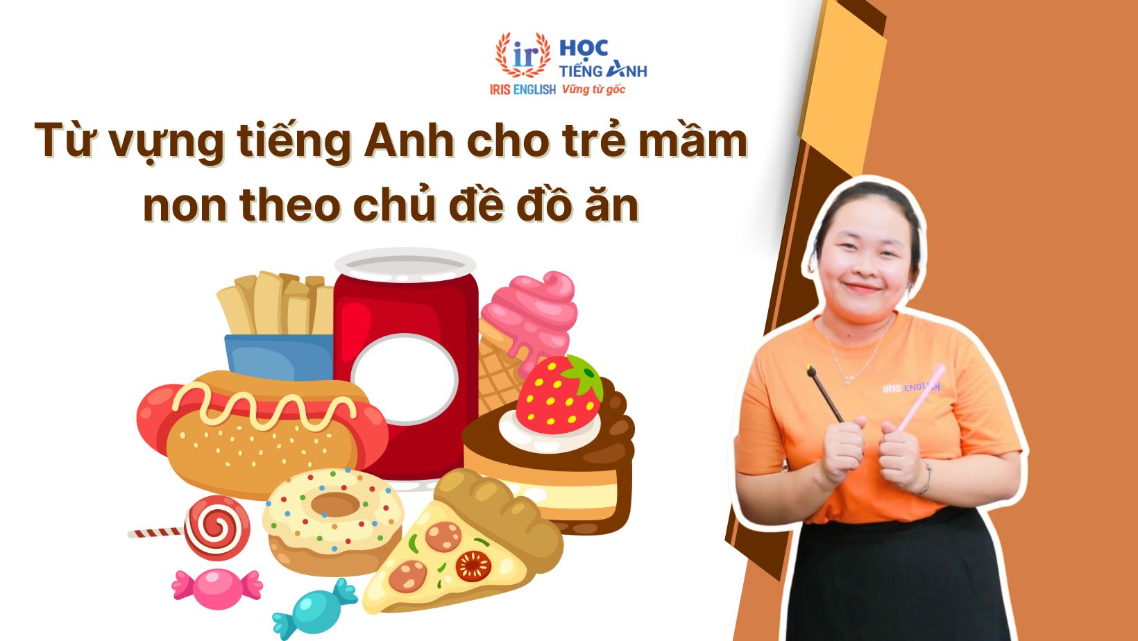 Từ vựng tiếng Anh cho trẻ mầm non theo chủ đề đồ ăn