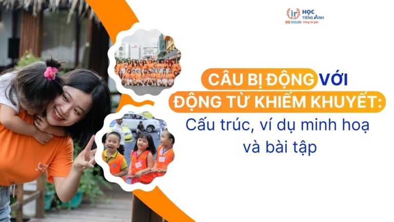 cau-bi-dong-voi-dong-tu-khiem-khuyet-cau-truc-vi-du-minh-hoa-va-bai-tap