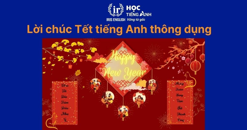 10+ lời chúc Tết tiếng Anh thông dụng