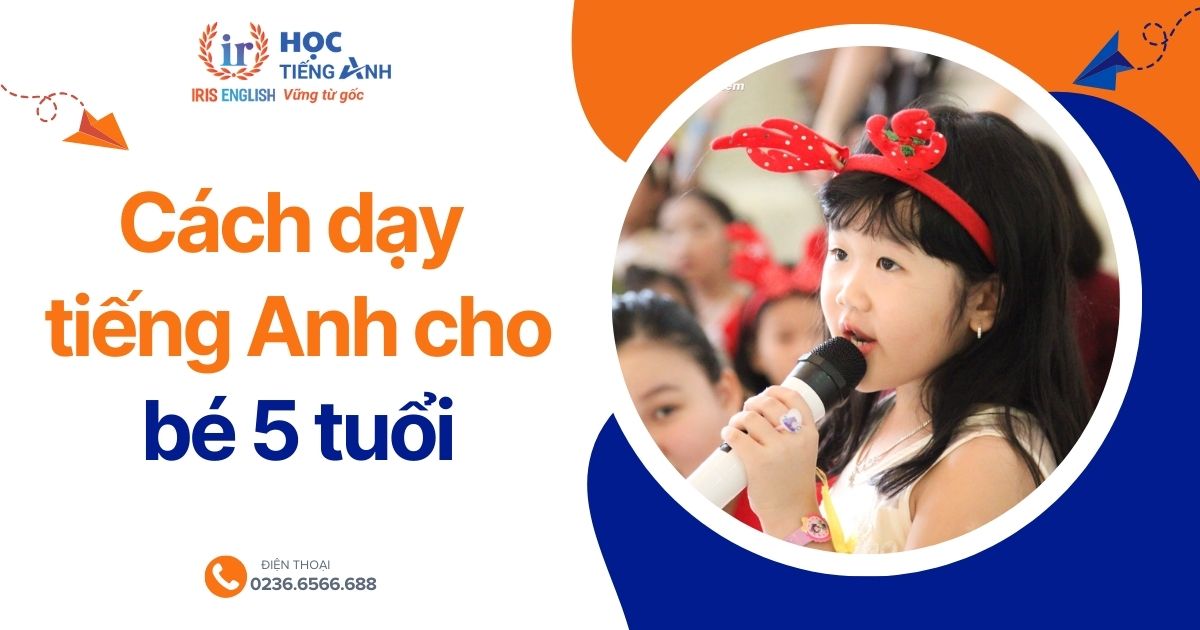 Cách dạy tiếng Anh cho bé 5 tuổi