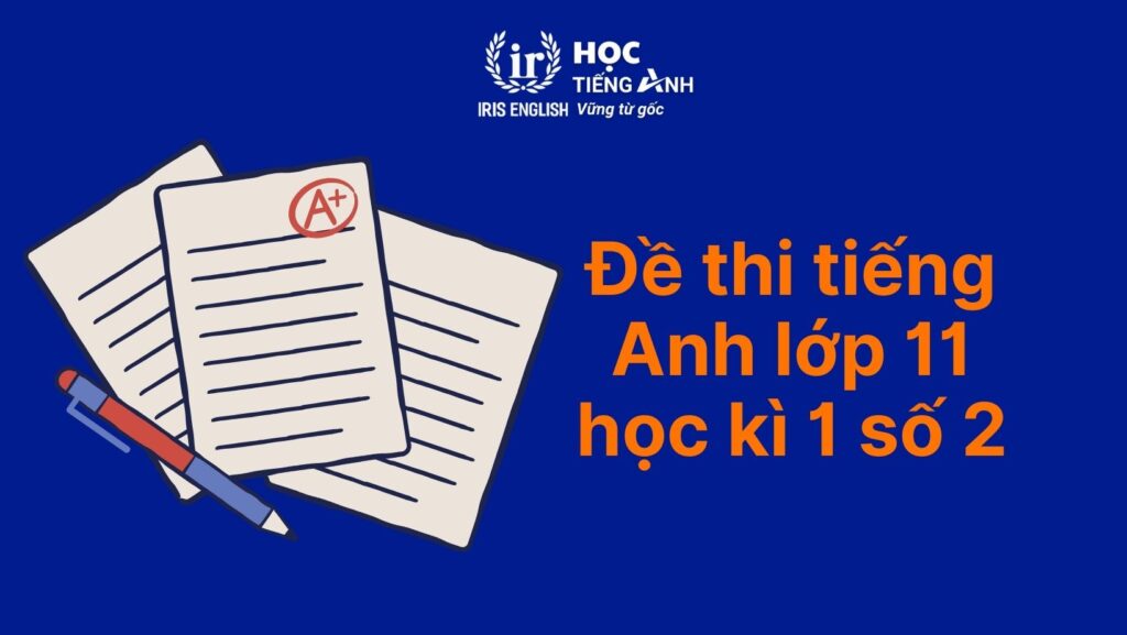 Đề thi tiếng Anh lớp 11 học kì 1 - Đề số 2