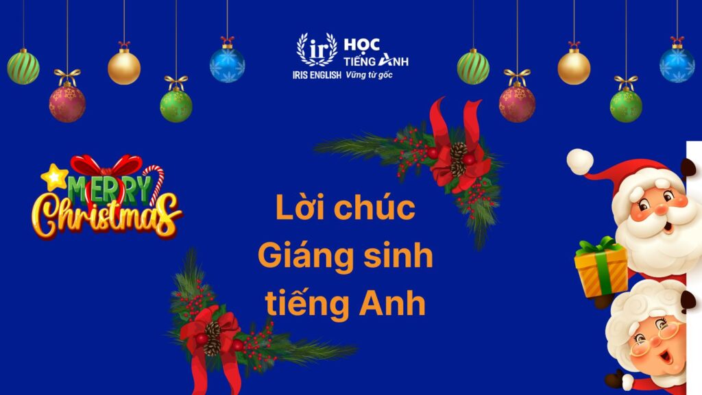 Lời chúc Giáng sinh tiếng Anh hay, ý nghĩa và ấm áp nhất