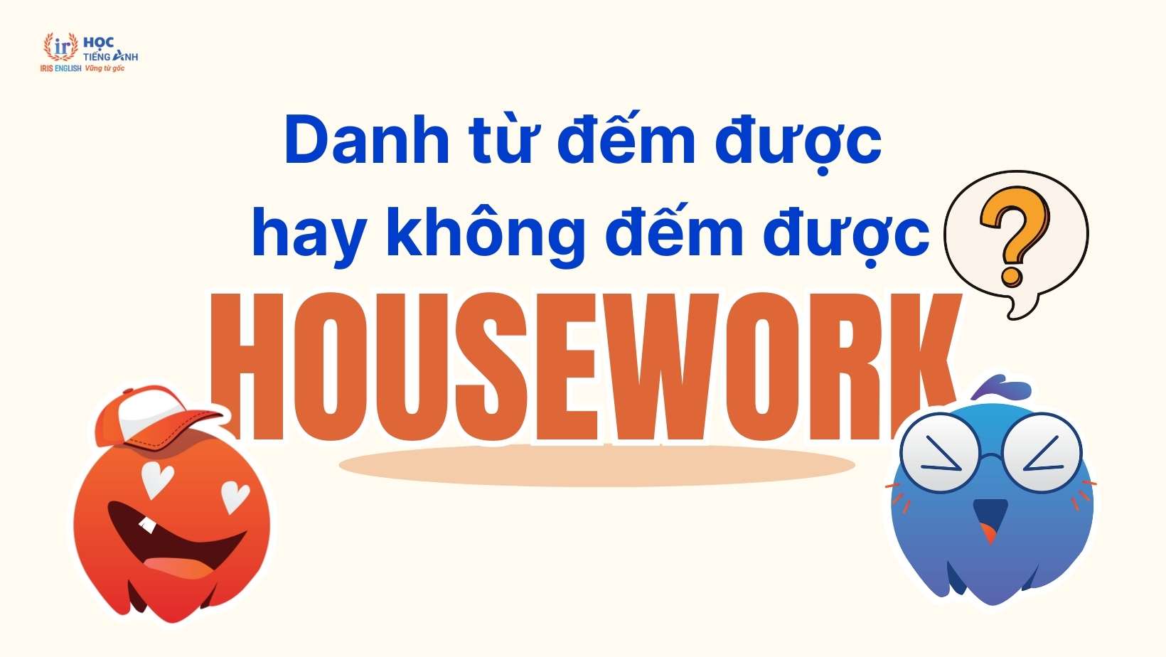 housework-la-danh-tu-dem-duoc-hay-khong-dem-duoc