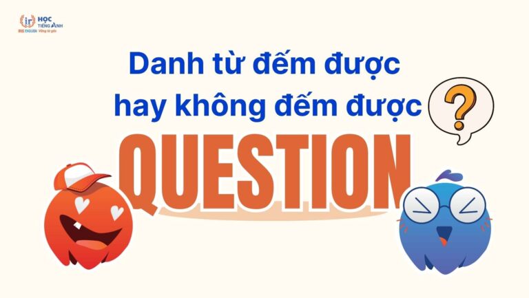 question-la-danh-tu-dem-duoc-hay-khong-dem-duoc