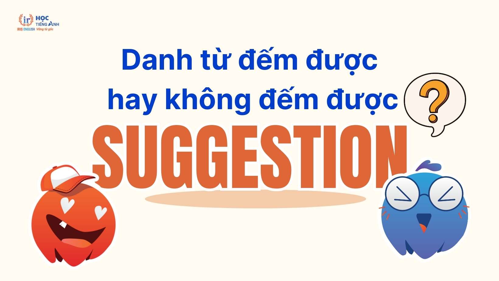 suggestion-la-danh-tu-dem-duoc-hay-khong-dem-duoc