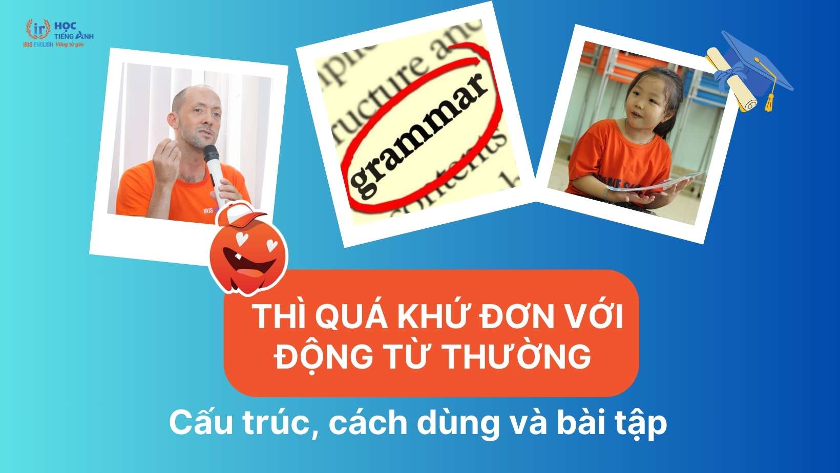 thi-qua-khu-don-voi-dong-tu-thuong-cau-truc-cach-dung-va-bai-tap