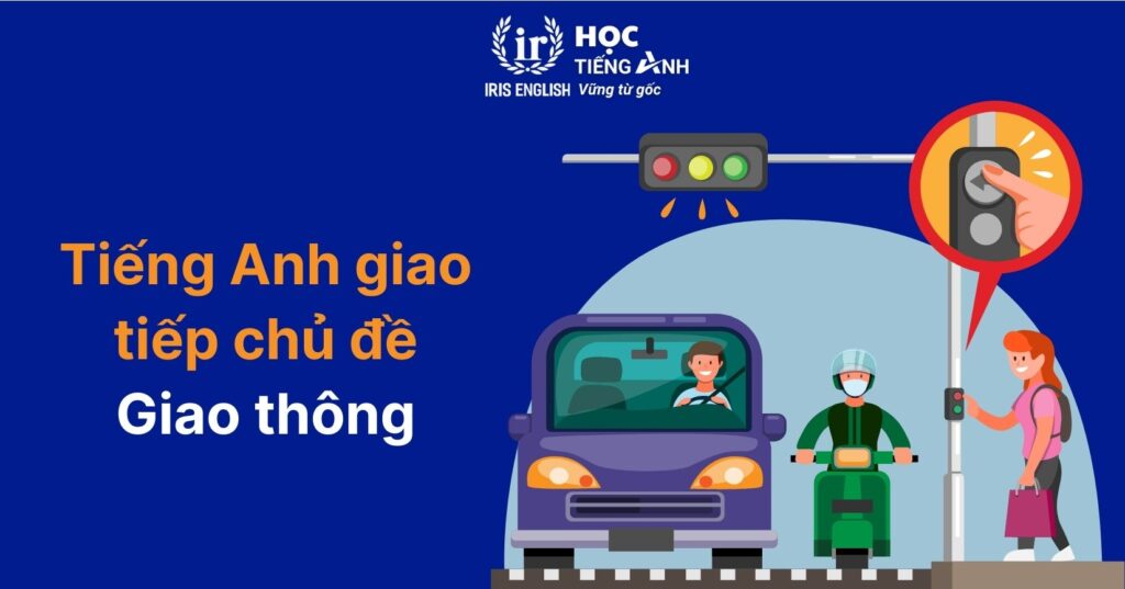 Mẫu câu tiếng Anh giao tiếp cho trẻ tiểu học: Giao thông