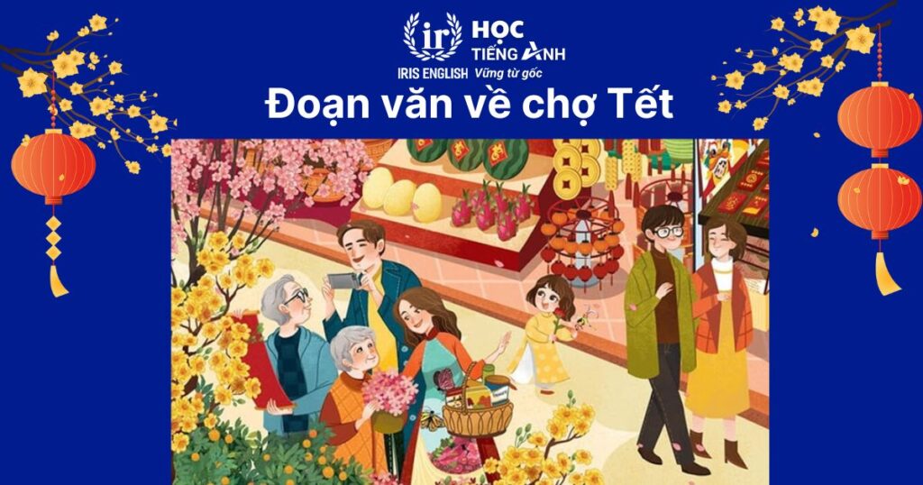Đoạn văn viết về Tết bằng tiếng Anh số 9: Mua sắm ngày Tết