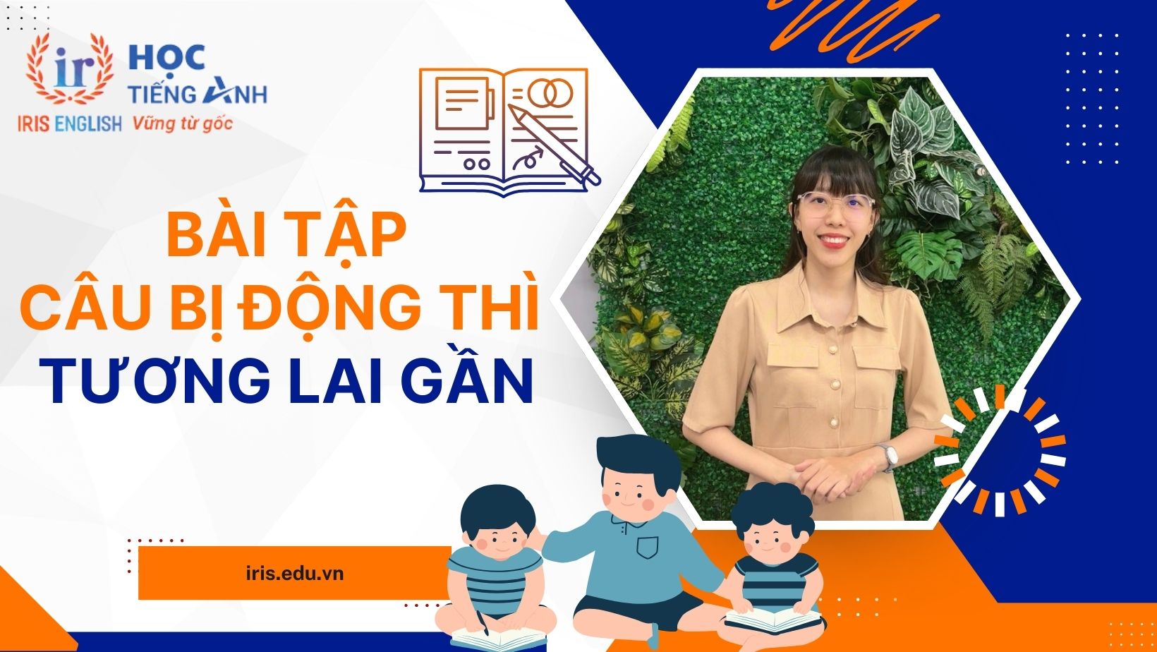 Bài tập câu bị động thì tương lai gần