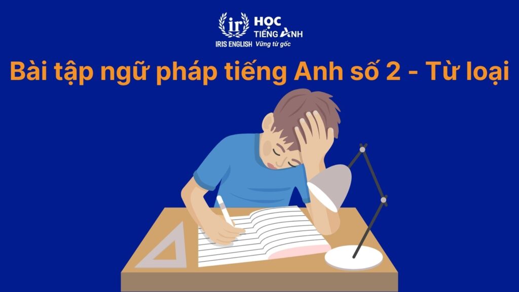 Bài tập từ loại tiếng Anh