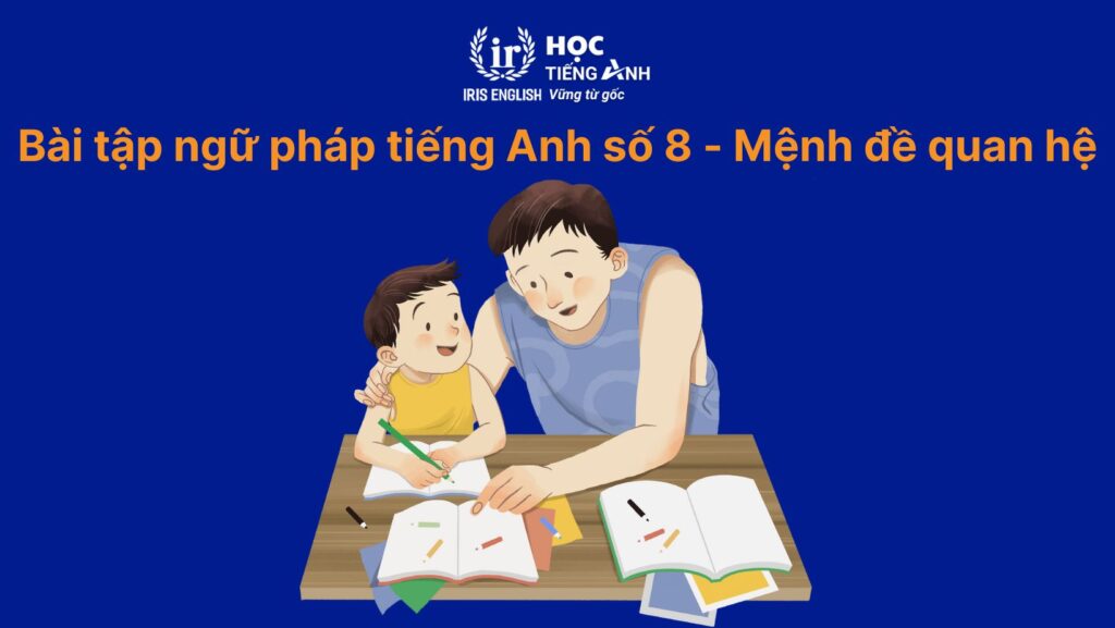 Bài tập mệnh đề quan hệ