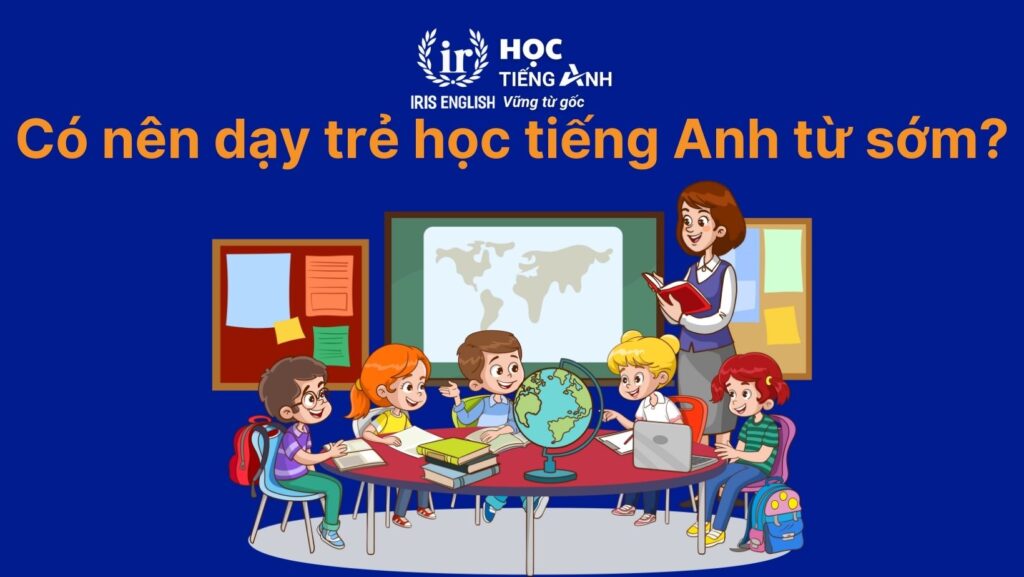 9 cách dạy con học tiếng Anh tại nhà đơn giản, siêu hiệu quả