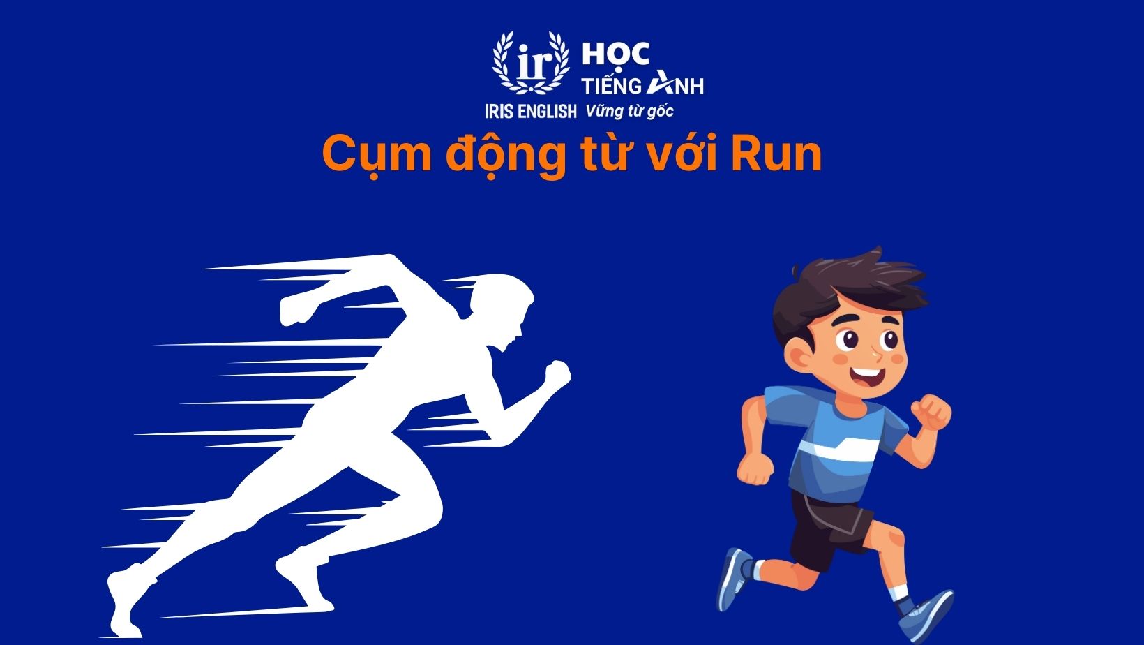 Cụm động từ với Run