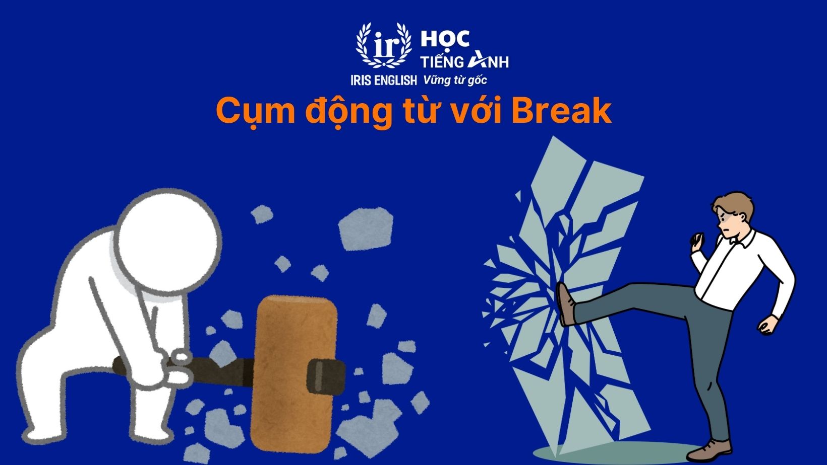 Cụm động từ với Break