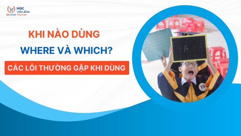 khi-nao-dung-where-va-which-cac-loi-thuong-gap-khi-dung
