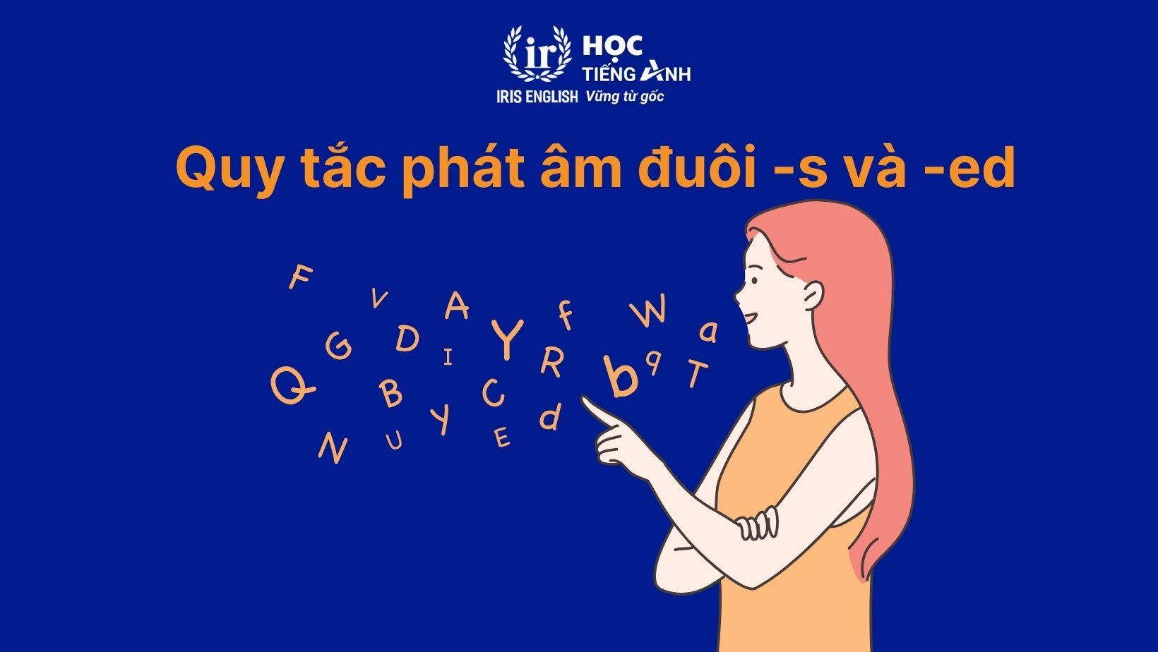 Quy tắc phát âm đuôi -s và -ed