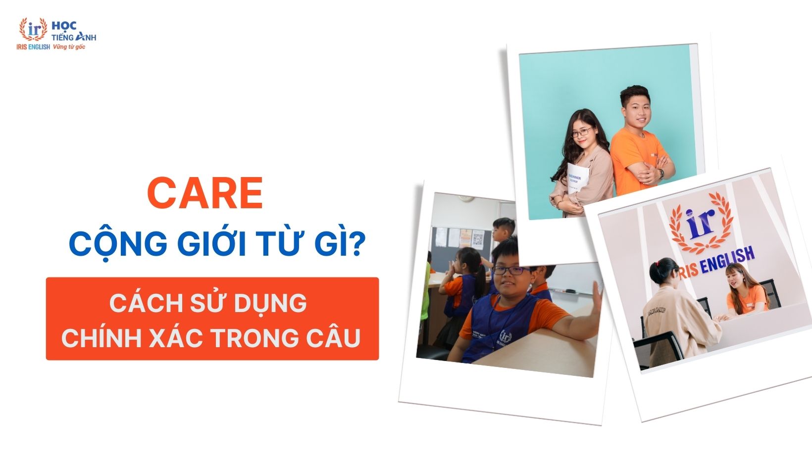 care-cong-gioi-tu-gi-cach-su-dung-chinh-xac-trong-cau