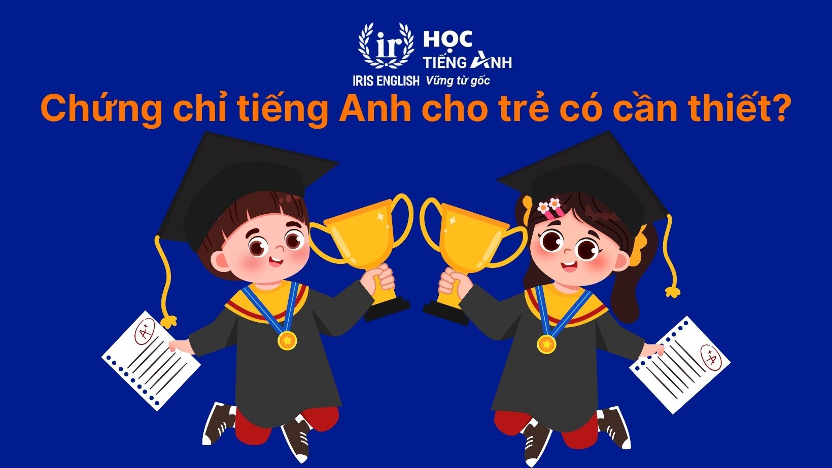 Chứng chỉ tiếng Anh cho trẻ em có cần thiết?