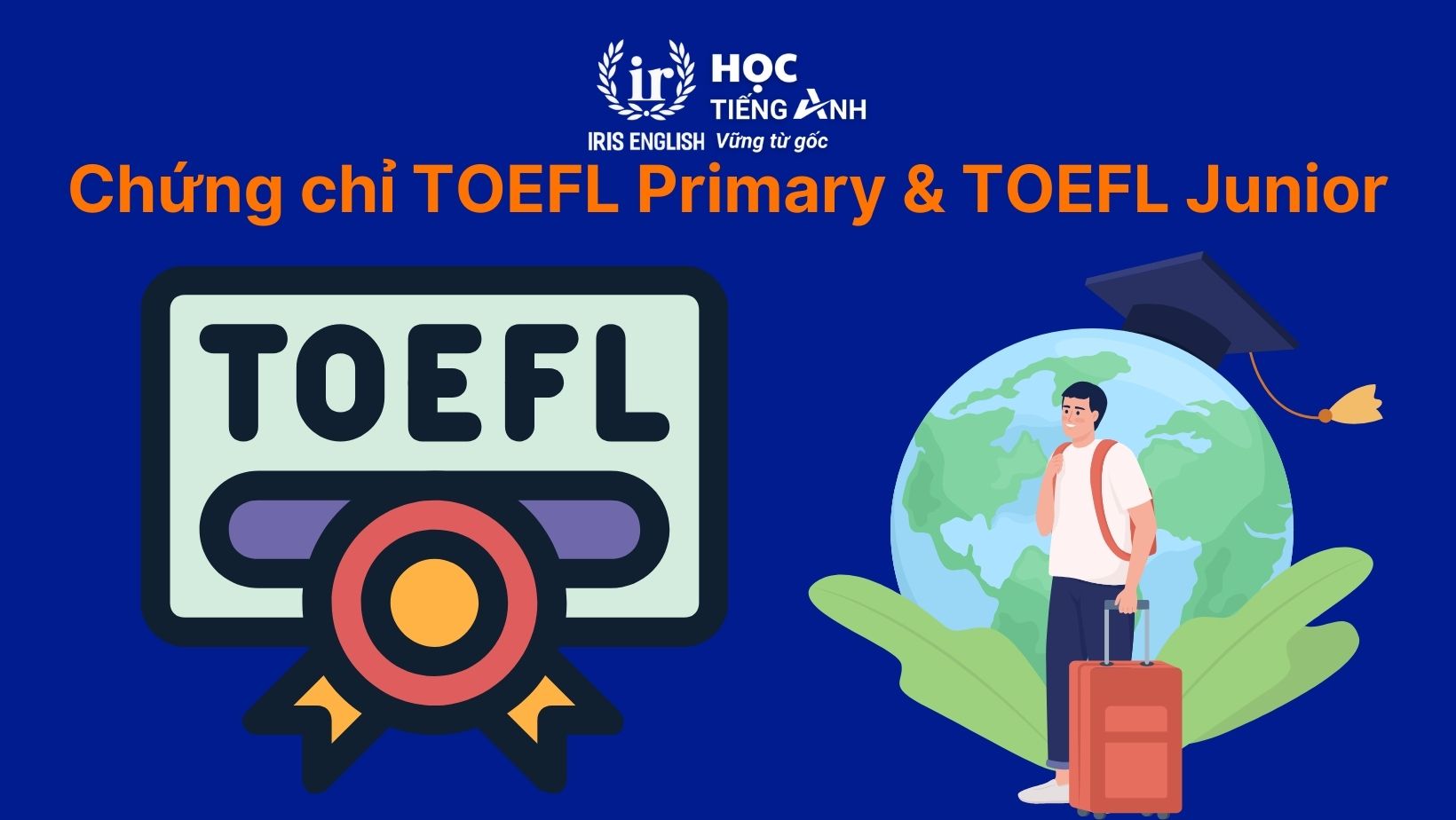 Chứng chỉ TOEFL Primary & TOEFL Junior (ETS – Mỹ cấp)