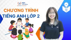 Chương trình tiếng Anh lớp 2