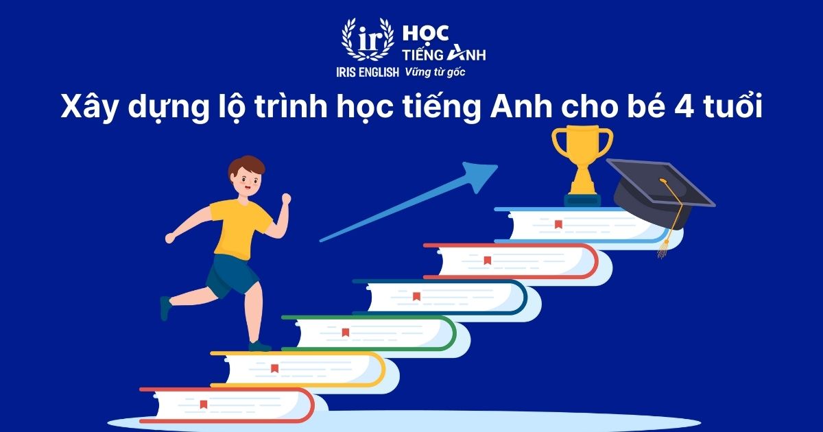 Xây dựng lộ trình học tiếng Anh cho bé 4 tuổi