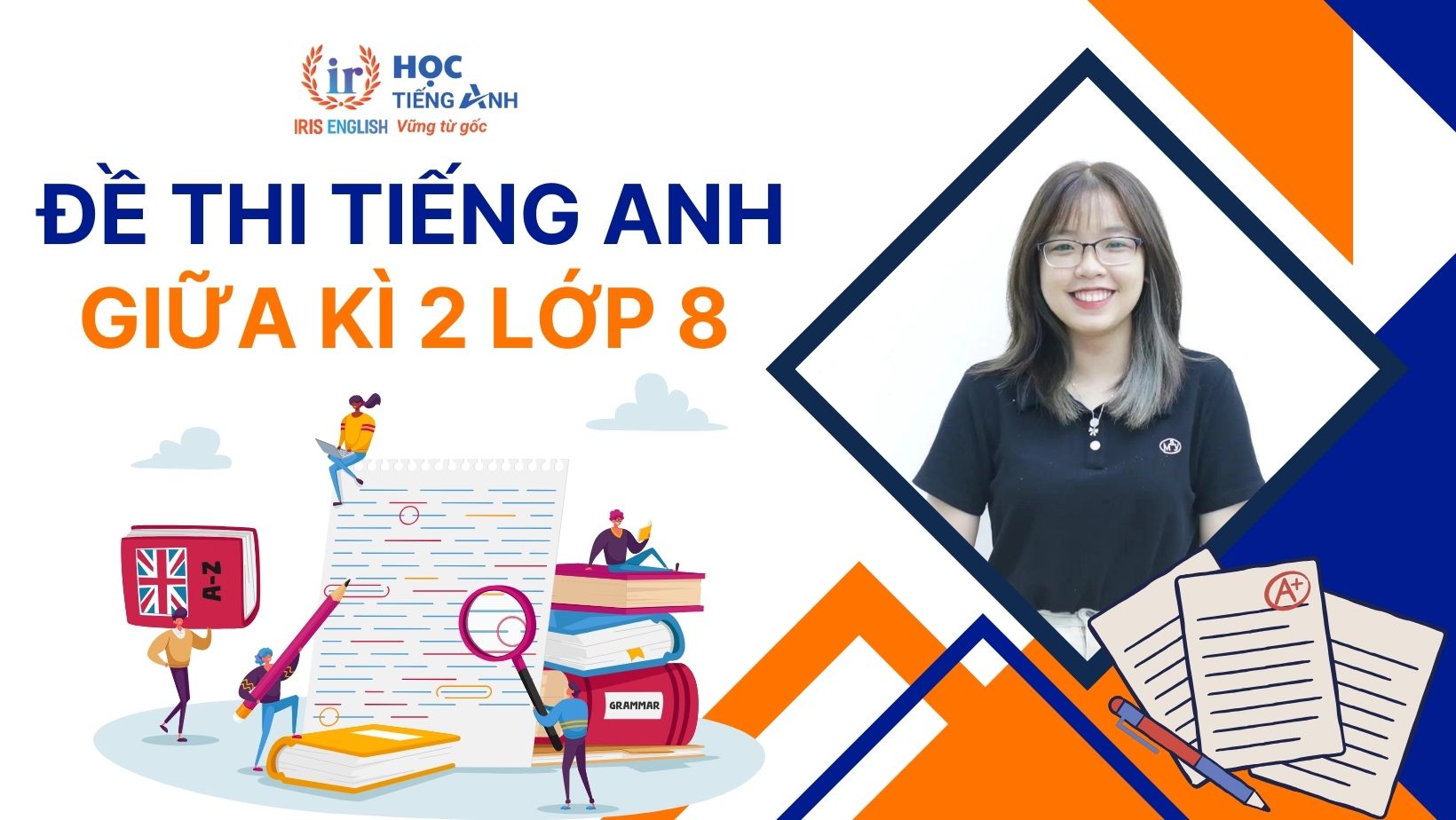 Đề thi tiếng Anh giữa kì 2 lớp 8