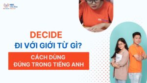 decide-di-voi-gioi-tu-gi-cach-dung-dung-trong-tieng-anh