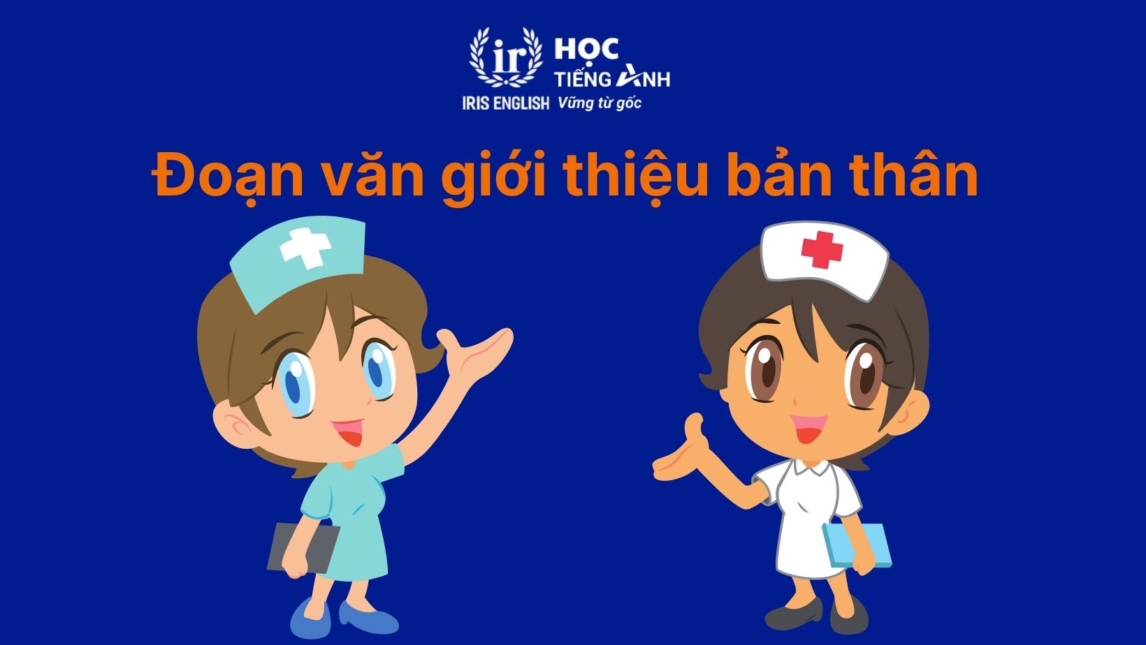 Đoạn văn giới thiệu bản thân bằng tiếng Anh ngành Y