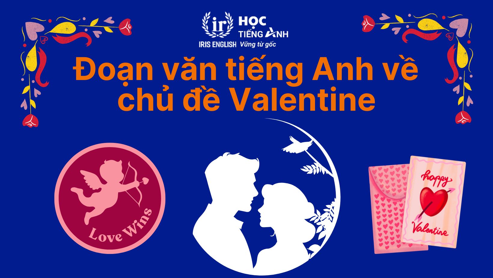 Đoạn văn về ngày Valentine bằng tiếng Anh số 6 - Tỏ tình dành cho phái nữ