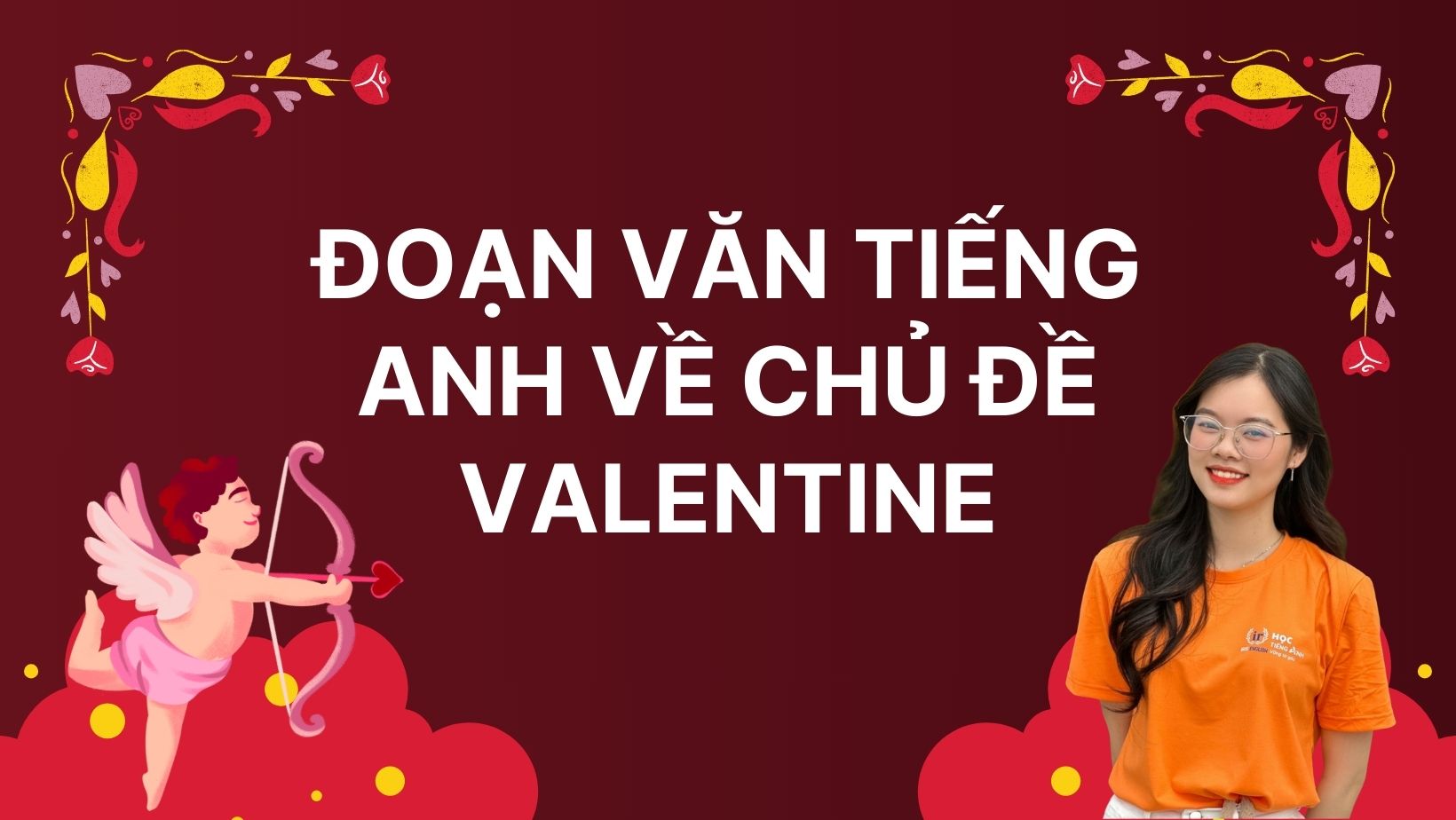 Đoạn văn tiếng Anh về chủ đề Valentine